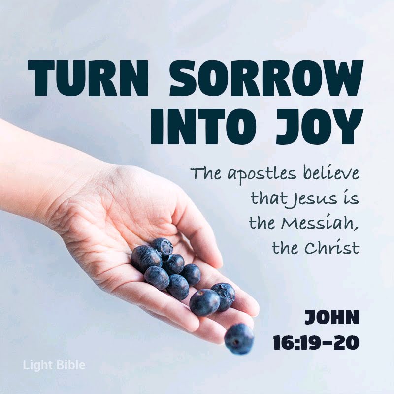Turn Sorrow into Joy