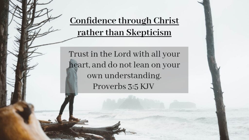 Daily Devotional - Confidence through Christ rather than Skepticism
