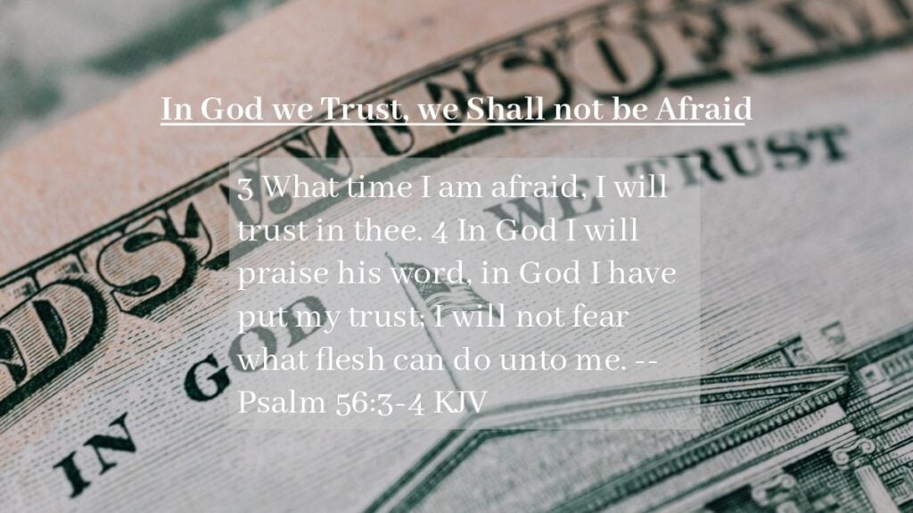 Daily Devotional - In God we Trust, we Shall not be Afraid