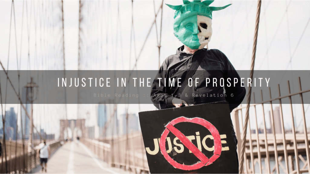 Daily Devotional - Injustice In The Time Of Prosperity
