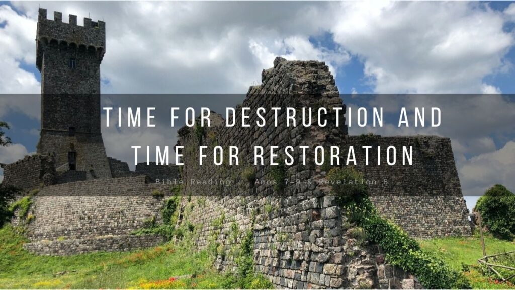 Daily Devotional - Time For Destruction And Time For Restoration