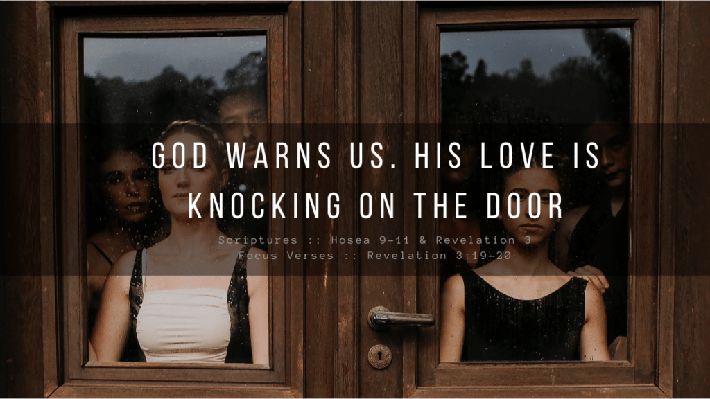 Daily Devotionals - God Warns Us His Love Is Knocking On The Door