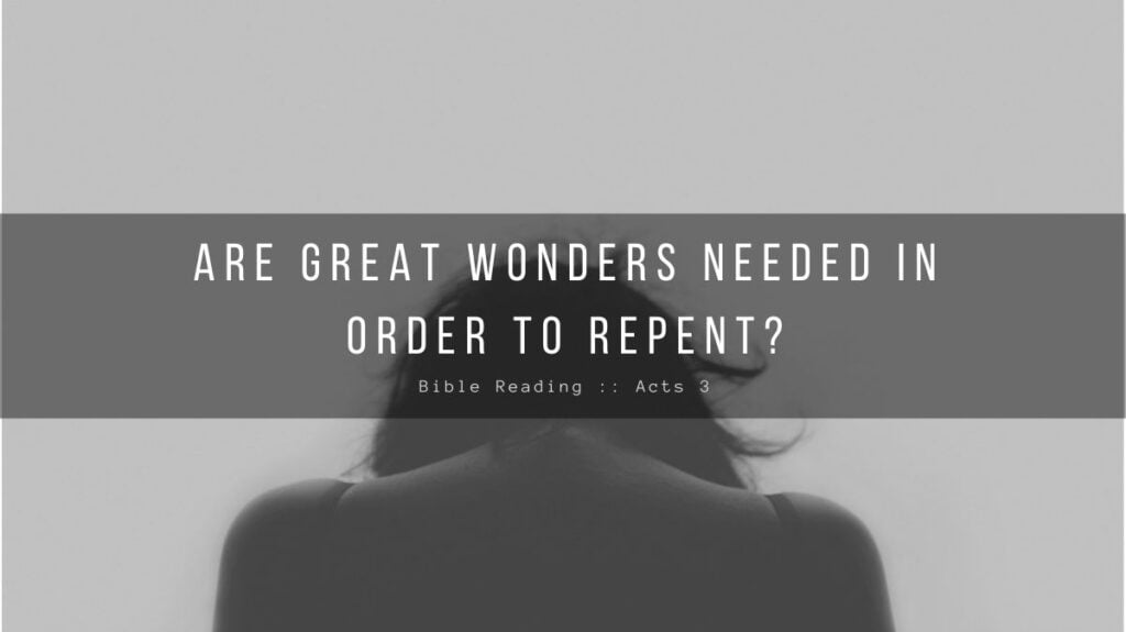 Daily Devotional - Are Great Wonders Needed In Order to Repent