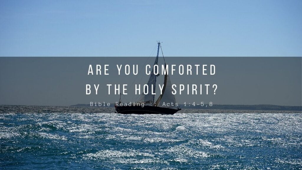 Daily Devotional - Are You Comforted By The Holy Spirit