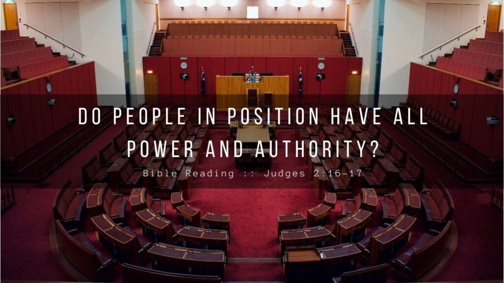 Daily Devotional - Do People In Position Have All Power And Authority
