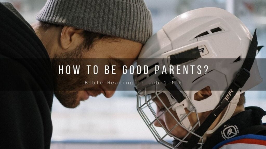 Daily Devotional - How To Be Good Parents