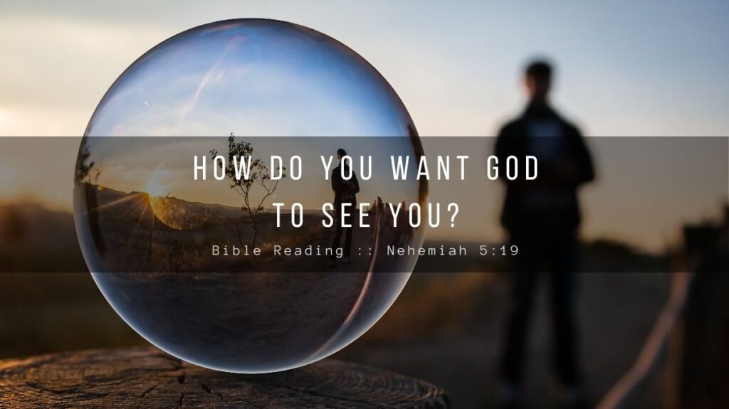 Daily Devotional - How Do You Want God To See You