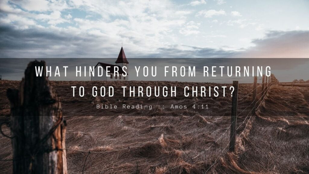 Daily Devotional - What Hinders You From Returning To God Through Christ