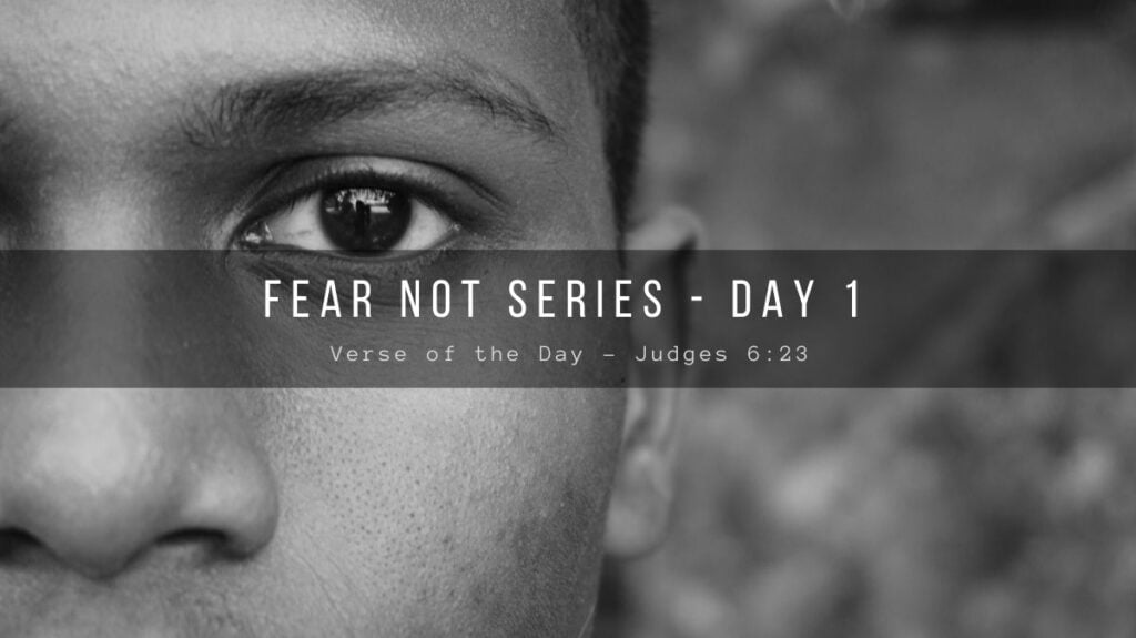 Fear Not Series - 365 Days - Verse of the Day 1 - Judges 6_23