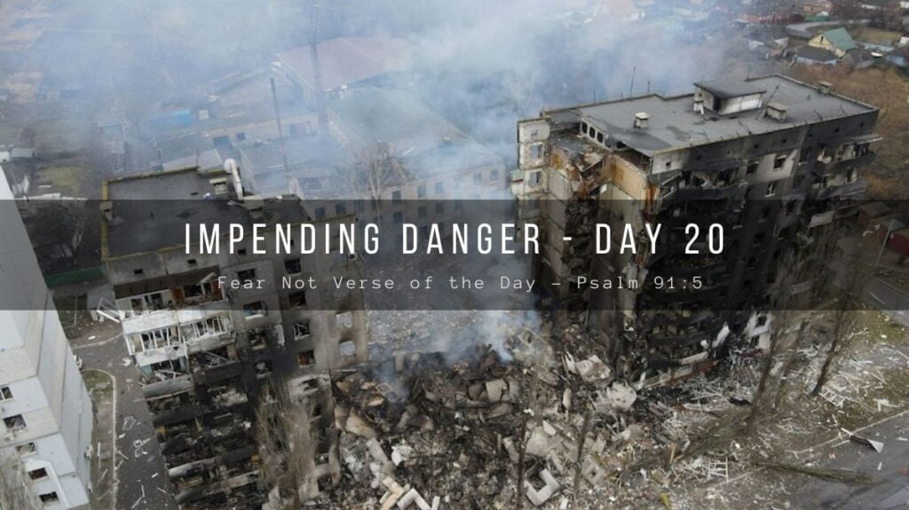 Fear Not Verse of the Day - Psalm 91_5 - Impending Danger